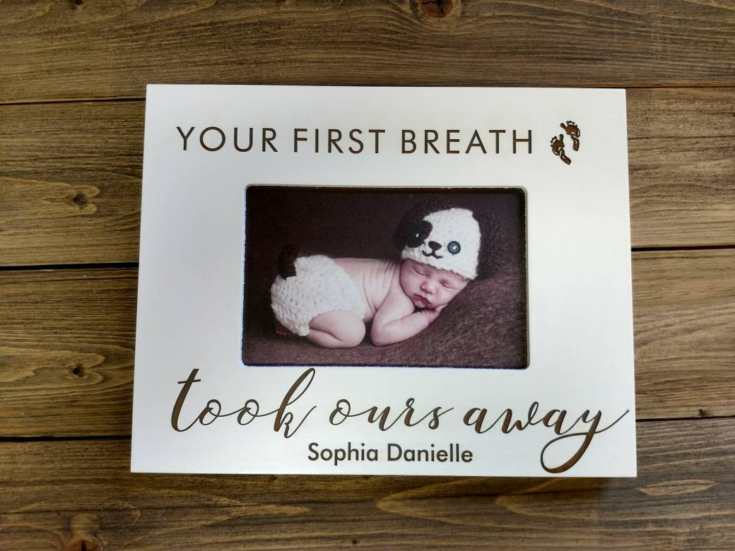 Your First Breath Took Ours Away Picture Baby Frame, Newborn Baby Picture Frame, Personalized Baby Girl Frame, Newborn Baby Gift,