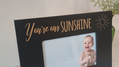 You are our Sunshine Newborn Baby Picture Frame