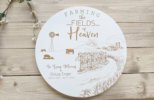 Memorial Sign Farming Fields of Heaven -12"
