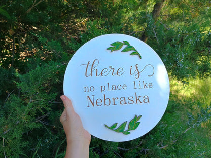 No Place Like Nebraska Sign 12"