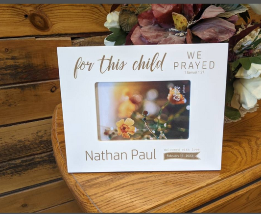 Personalized For this Child we Prayed Picture Frame -4x6